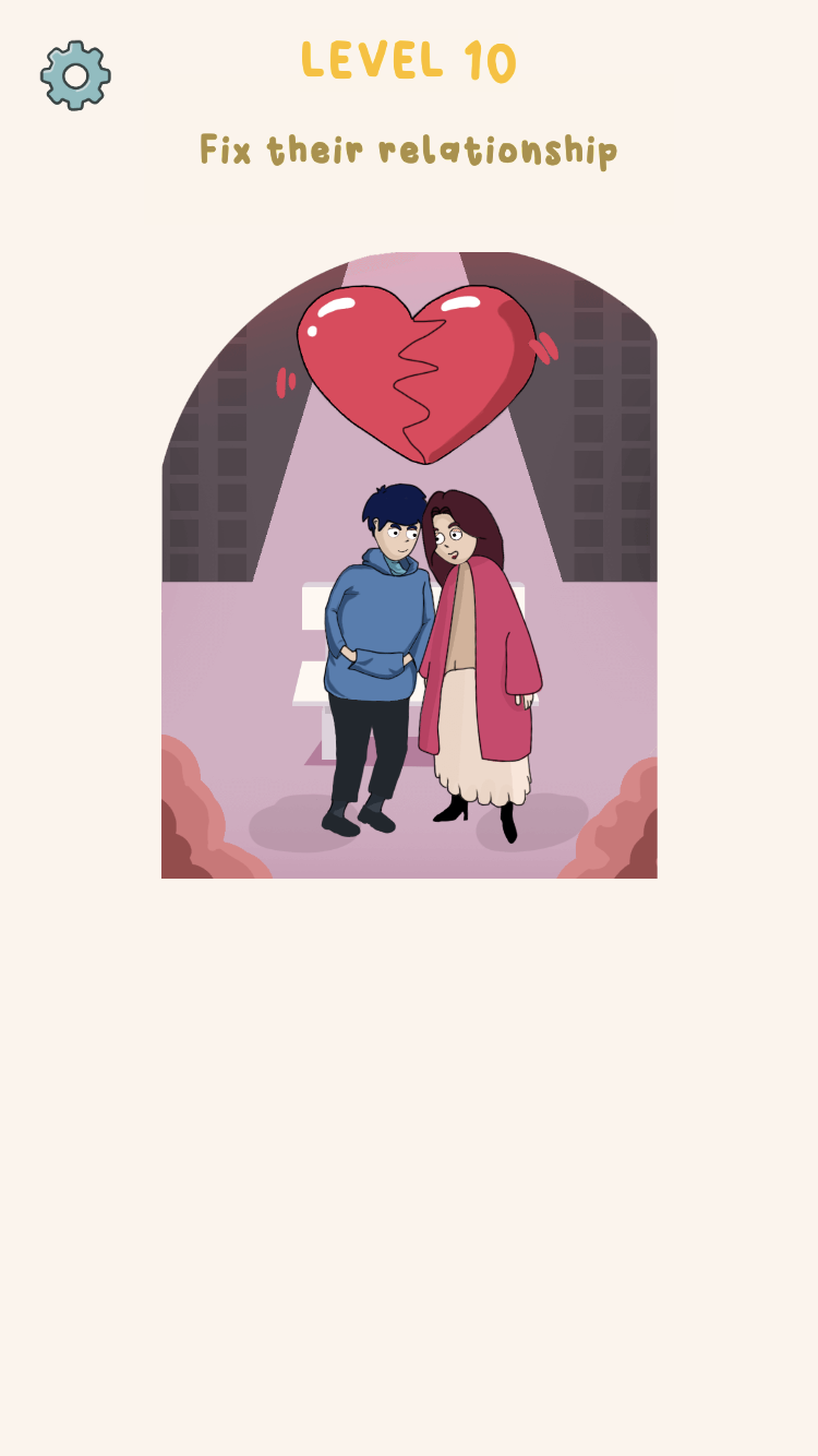 Brain Out Game Level 10 Fix their relationship with two characters and a broken heart